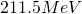 211.5 MeV