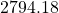 2794.18