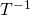 T^{-1}