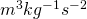 m^3 kg^{-1} s^{-2}