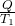 \frac{Q}{T_1}