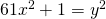 61x^2 +1 = y^2 