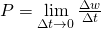 P=\lim\limits_{\Delta t\to 0}\frac{\Delta w}{\Delta t}