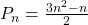 P_n = \frac{3n^2 - n}{2}