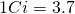 1 Ci = 3.7