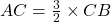 AC = \frac{3}{2} \times CB