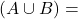 \left(A \cup B\right) =