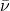 \bar\nu