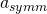 a_{symm}