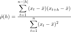 \hat{\rho}(h) = \frac{\displaystyle\sum_{t=1}^{n-|h|} (x_t - \bar{x})(x_{t+h} - \bar{x})}{\displaystyle\sum_{t=1}^{n} (x_t - \bar{x})^2}