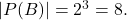 |P(B)|=2^3 =8 .