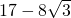 17-8 \sqrt{3}