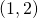 (1, 2)