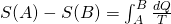 S(A)-S(B)=\int_{A}^{B}\frac{dQ}{T}