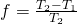f=\frac{T_2-T_1}{T_2}