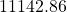 11142.86