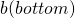 b(bottom)