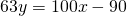 63y = 100x-90