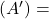 \left(A'\right) =