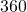 360