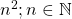 n^2 ; n\in \mathbb{N}