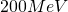 200MeV