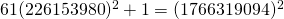 61&times;(226153980)^2 + 1 = (1766319094)^2